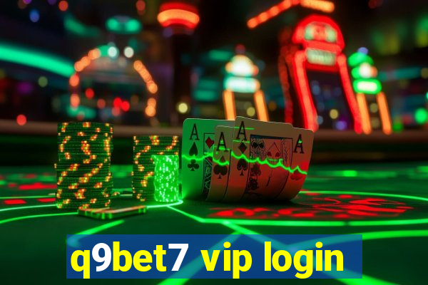 q9bet7 vip login